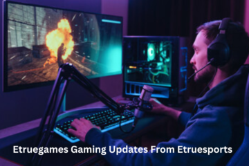 Etruegames Gaming Updates From Etruesports: Exciting News Ahead!