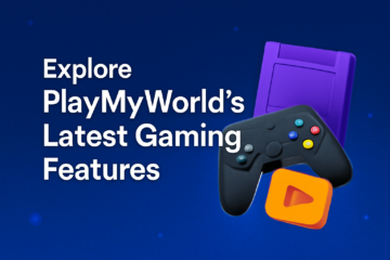 Explore PlayMyWorld Latest Gaming Features