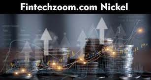 FintechZoom.com Nickel: Key Insights for Investors