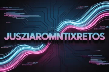 What Is Jusziaromntixretos? Everything You Need to Know
