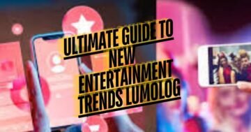 New Entertainment Trends Lumolog Tracks in 2025