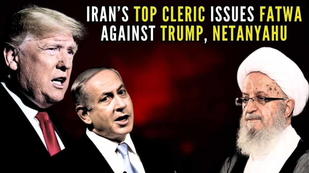 Iran Fatwa Trump Netanyahu